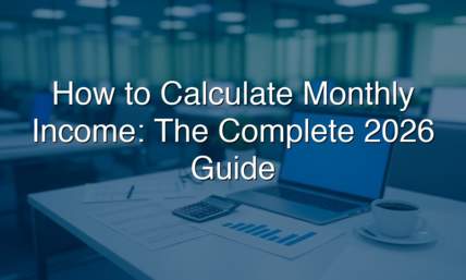 How To Calculate Monthly Income: The Complete 2026 Guide