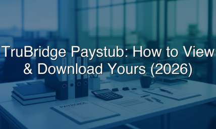 TruBridge Paystub: How To View & Download Yours (2026)