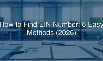 How To Find EIN Number: 6 Easy Methods (2026)