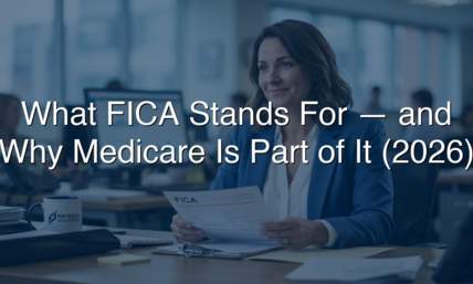 What FICA Stands For: Why Medicare Is Part of It (2026)