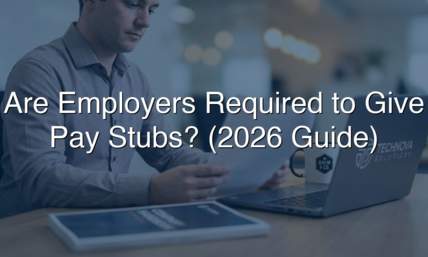 Are Employers Required To Give Pay Stubs? ( 2026 Guide)