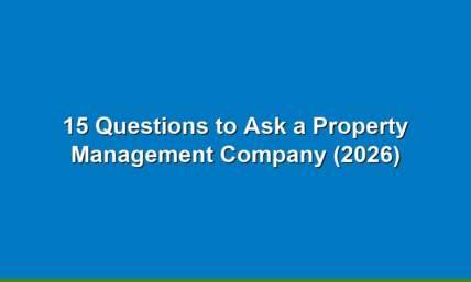 15 Questions To Ask a Property Management Company (2026)