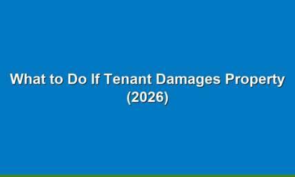 What To Do if Tenant Damages Property (2026)